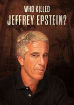 Watch Who Killed Jeffrey Epstein? Vumoo