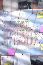 Watch MURDER, MYSTERY AND MY FAMILY Vumoo