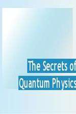 Watch The Secrets of Quantum Physics Vumoo