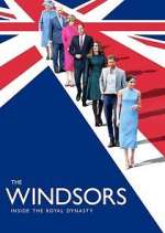 Watch The Windsors: Inside the Royal Dynasty Vumoo