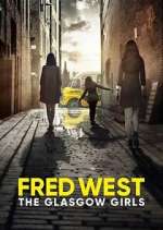 Watch Fred West: The Glasgow Girls Vumoo