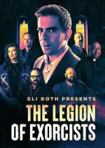 Watch Eli Roth Presents: The Legion of Exorcists Vumoo