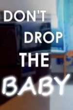 Watch Don't Drop the Baby Vumoo