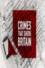 Watch Crimes That Shook Britain Vumoo