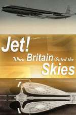 Watch Jet When Britain Ruled the Skies Vumoo