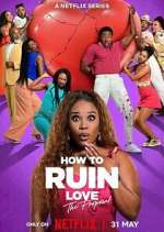 Watch How to Ruin Love Vumoo