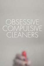 Watch Obsessive Compulsive Cleaners Vumoo