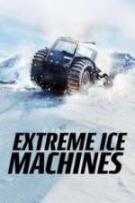Watch Extreme Ice Machines Vumoo