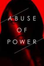 Watch Abuse of Power Vumoo