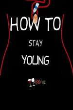 Watch How To Stay Young Vumoo