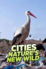 Watch Cities: Nature\'s New Wild Vumoo