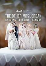 Watch The Other Mrs Jordan – Catching the Ultimate Conman Vumoo