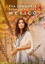 Watch Eva Longoria: Searching for Mexico Vumoo