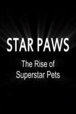 Watch Star Paws: The Rise of Superstar Pets Vumoo