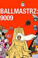 Watch Ballmastrz 9009 Vumoo