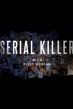 Watch Serial Killer with Piers Morgan Vumoo