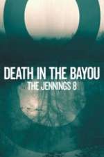 Watch Death in the Bayou: The Jennings 8 Vumoo