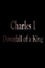 Watch Charles I: Downfall of a King Vumoo