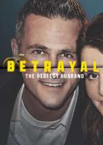 Watch Betrayal: The Perfect Husband Vumoo