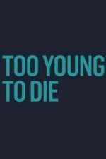 Watch Too Young to Die Vumoo