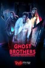 Watch Ghost Brothers: Haunted Houseguests Vumoo