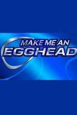 Watch Make Me an Egghead Vumoo