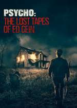 Watch Psycho: The Lost Tapes of Ed Gein Vumoo