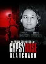 Watch The Prison Confessions of Gypsy Rose Blanchard Vumoo