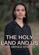 Watch The Holy Land and Us - Our Untold Stories Vumoo