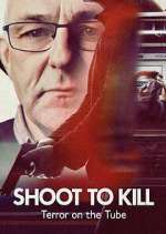 Watch Shoot to Kill: Terror on the Tube Vumoo