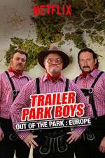 Watch Trailer Park Boys: Out of the Park Vumoo