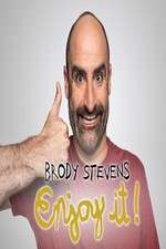 Watch Brody Stevens: Enjoy It! Vumoo