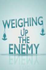 Watch Weighing Up the Enemy Vumoo