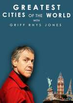 Watch Greatest Cities of the World with Griff Rhys Jones Vumoo