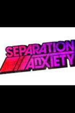 Watch Separation Anxiety Vumoo