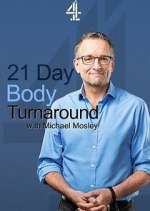 Watch 21 Day Body Turnaround with Michael Mosley Vumoo