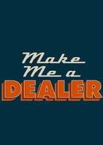 Watch Make Me a Dealer Vumoo
