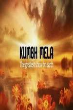 Watch Kumbh Mela The Greatest Show on Earth Vumoo