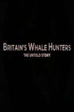 Watch Britains Whale Hunters - The Untold Story Vumoo