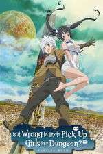 Watch Is It Wrong to Try to Pick Up Girls in a Dungeon? Vumoo