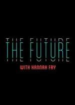 Watch The Future with Hannah Fry Vumoo