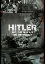 Watch Hitler: The Lost Tapes of the Third Reich Vumoo