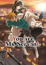 Watch You Are Ms. Servant Vumoo