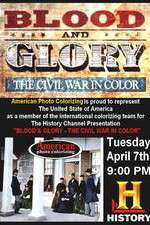 Watch Blood and Glory: The Civil War in Color Vumoo