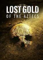 Watch Lost Gold of the Aztecs Vumoo
