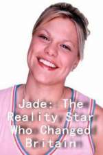 Watch Jade: The Reality Star Who Changed Britain Vumoo