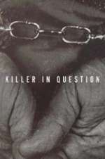 Watch Killer in Question Vumoo