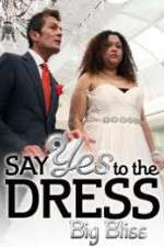 Watch Say Yes to the Dress - Big Bliss Vumoo