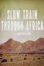 Watch Slow Train Through Africa with Griff Rhys Jones Vumoo