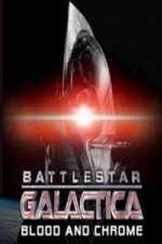 Watch Battlestar Galactica Blood and Chrome Vumoo